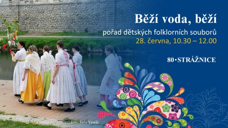 Folklor a lidové tradice jsou mostem mezi minulostí, přítomností a budoucností