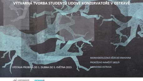 Výtvarná tvorba studentů Lidové konzervatoře v Ostravě